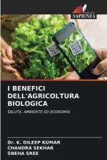I BENEFICI DELL'AGRICOLTURA BIOLOGICA af K. Dileep Kumar