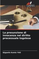 La presunzione di innocenza nel diritto processuale togolese af Djignefa Komla Yao
