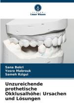 Unzureichende prothetische Okklusalhöhe: Ursachen und Lösungen af Sana Bekri
