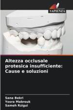Altezza occlusale protesica insufficiente: Cause e soluzioni af Sana Bekri
