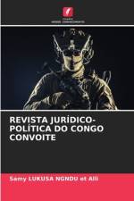 REVISTA JURÍDICO-POLÍTICA DO CONGO CONVOITE af Samy LUKUSA NGNDU et Alli