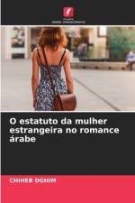 O estatuto da mulher estrangeira no romance árabe af Chiheb Dghim