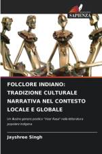 FOLCLORE INDIANO: TRADIZIONE CULTURALE NARRATIVA NEL CONTESTO LOCALE E GLOBALE af Jayshree Singh