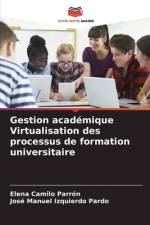 Gestion académique Virtualisation des processus de formation universitaire af Elena Camilo Parrón