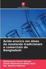 Ácido erúcico em óleos de mostarda tradicionais e comerciais do Bangladesh af Mohammad Tanvir Sarwar