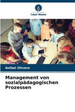 Management von sozialpädagogischen Prozessen af Anibal Olivero