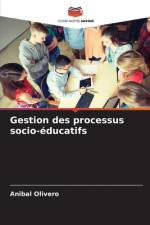 Gestion des processus socio-éducatifs af Anibal Olivero