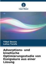 Adsorptions- und kinetische Optimierungsstudie von Essigsäure aus einer Lösung af Yilkal Dessie
