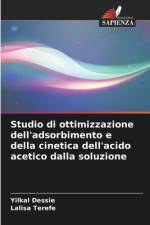 Studio di ottimizzazione dell'adsorbimento e della cinetica dell'acido acetico dalla soluzione af Yilkal Dessie