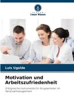 Motivation und Arbeitszufriedenheit af Luis Ugalde