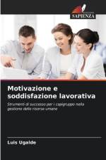 Motivazione e soddisfazione lavorativa af Luis Ugalde