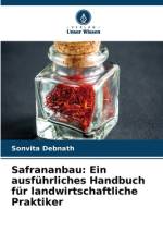 Safrananbau: Ein ausführliches Handbuch für landwirtschaftliche Praktiker af Sonvita Debnath