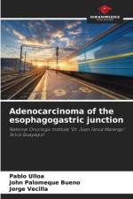 Adenocarcinoma of the esophagogastric junction af Pablo Ulloa
