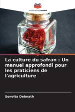 La culture du safran : Un manuel approfondi pour les praticiens de l'agriculture af Sonvita Debnath