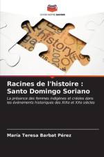 Racines de l'histoire : Santo Domingo Soriano af María Teresa Barbat Pérez