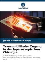 Transumbilikaler Zugang in der laparoskopischen Chirurgie af Jenifer Montecinos Choque