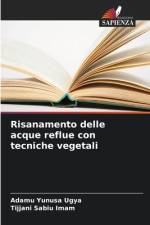 Risanamento delle acque reflue con tecniche vegetali af Adamu Yunusa Ugya
