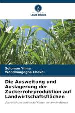 Die Ausweitung und Auslagerung der Zuckerrohrproduktion auf Landwirtschaftsflächen af Solomon Yilma