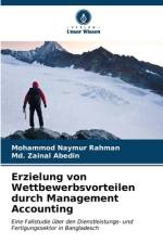 Erzielung von Wettbewerbsvorteilen durch Management Accounting af Mohammod Naymur Rahman