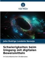Schwierigkeiten beim Umgang mit digitalen Beweismitteln af John Rodrigo Londoño Naranjo
