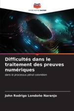 Difficultés dans le traitement des preuves numériques af John Rodrigo Londoño Naranjo