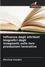 Influenza degli attributi biografici degli insegnanti sulle loro prestazioni lavorative af Blessing Iwuagwu