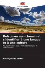 Retrouver son chemin et s'identifier à une langue et à une culture af Rocio Jurado Torrez