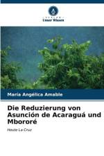 Die Reduzierung von Asunción de Acaraguá und Mbororé af María Angélica Amable