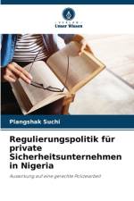 Regulierungspolitik für private Sicherheitsunternehmen in Nigeria af Plangshak Suchi