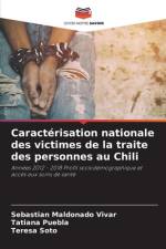 Caractérisation nationale des victimes de la traite des personnes au Chili af Sebastián Maldonado Vivar