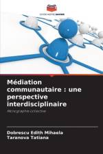 Médiation communautaire : une perspective interdisciplinaire af Dobrescu Edith Mihaela