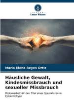 Häusliche Gewalt, Kindesmissbrauch und sexueller Missbrauch af Maria Elena Reyes Ortiz