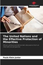 The United Nations and the Effective Protection of Minorities af Paulo Klein Junior