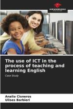 The use of ICT in the process of teaching and learning English af Analía Cisneros