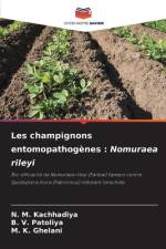 Les champignons entomopathogènes : Nomuraea rileyi af N. M. Kachhadiya