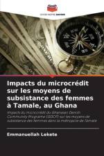 Impacts du microcrédit sur les moyens de subsistance des femmes à Tamale, au Ghana af Emmanuellah Lekete