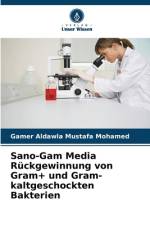Sano-Gam Media Rückgewinnung von Gram+ und Gram- kaltgeschockten Bakterien af Gamer Aldawla Mustafa Mohamed