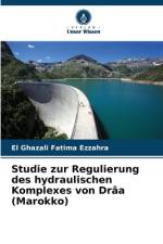 Studie zur Regulierung des hydraulischen Komplexes von Drâa (Marokko) af El Ghazali Fatima Ezzahra