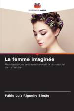 La femme imaginée af Fábio Luiz Rigueira Simão