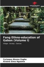 Fang Ethno-education of Gabon (Volume I) af Cyriaque Akomo Zoghe