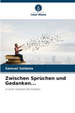 Zwischen Sprüchen und Gedanken... af Samuel Saldaña