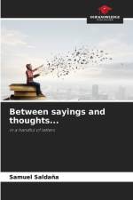 Between sayings and thoughts... af Samuel Saldaña