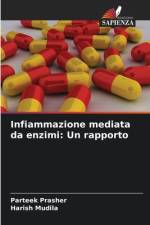 Infiammazione mediata da enzimi: Un rapporto af Parteek Prasher
