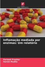 Inflamação mediada por enzimas: Um relatório af Parteek Prasher