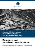 Zemente und Knochentransplantate af Claudia Alonso Noriega