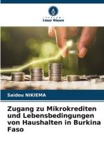 Zugang zu Mikrokrediten und Lebensbedingungen von Haushalten in Burkina Faso af Saïdou Nikiema