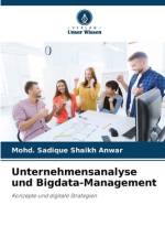Unternehmensanalyse und Bigdata-Management af Mohd. Sadique Shaikh Anwar