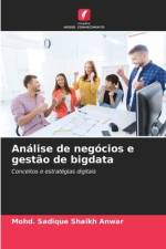 Análise de negócios e gestão de bigdata af Mohd. Sadique Shaikh Anwar
