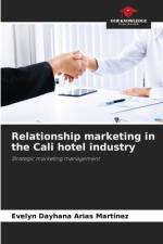 Relationship marketing in the Cali hotel industry af Evelyn Dayhana Arias Martinez