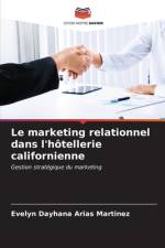 Le marketing relationnel dans l'hôtellerie californienne af Evelyn Dayhana Arias Martinez